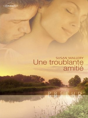 cover image of Une troublante amitié (Harlequin Prélud')